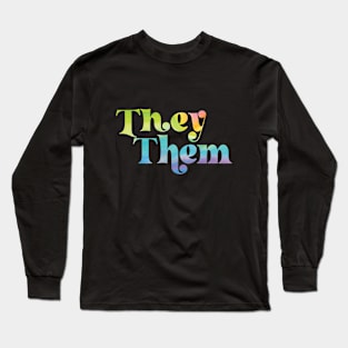 They Them Pronouns Long Sleeve T-Shirt